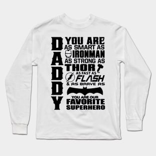 Daddy You Are Our Favourite Superhero Long Sleeve T-Shirt